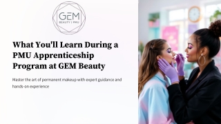 What You'll Learn During a PMU Apprenticeship Program at GEM Beauty