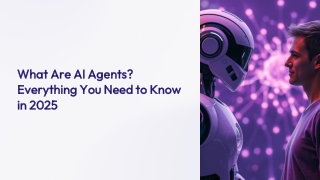 What-Are-AI-Agents-Everything-You-Need-to-Know-in-2025