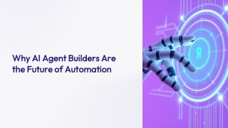 Why-AI-Agent-Builders-Are-the-Future-of-Automation