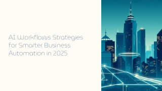 AI-Workflows-Strategies-for-Smarter-Business-Automation-in-2025