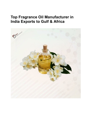 Top Fragrance Oil Manufacturer in India Exports to Gulf & Africa
