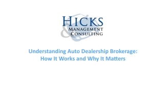 Understanding Auto Dealership Brokerage: How It Works And Why It Matters