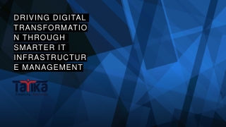 Driving Digital Transformation Through Smarter IT Infrastructure Management