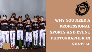 Why You Need a Professional Sports and Event Photographer in Seattle