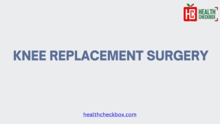 Understanding Knee Replacement Surgery: What You Need to Know