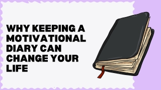 Why Keeping a Motivational Diary Can Change Your Life