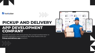 Pickup and Delivery App Development Company