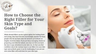How to Choose the Right Filler for Your Skin Type and Goals?