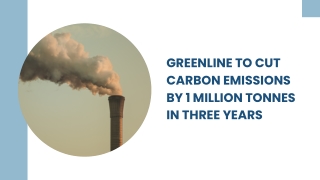 GreenLine to Cut Carbon Emissions by 1 Million Tonnes in Three Years