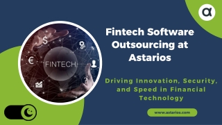 Fintech Software Outsourcing at Astarios