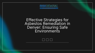 Effective Strategies for Asbestos Remediation in Denver