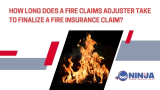 How Long Does a Fire Claims Adjuster Take to Finalize a Fire Insurance Claim