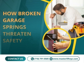 How Broken Garage Springs Threaten Safety