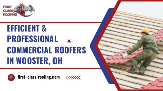 Efficient & Professional Commercial Roofers in Wooster, OH