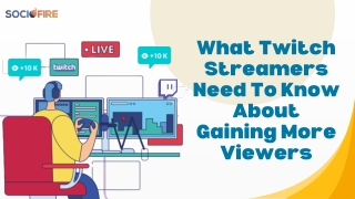 What Twitch Streamers Need To Know About Gaining More Viewers