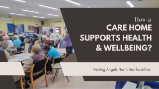 How a Care Home Supports Health & Wellbeing?