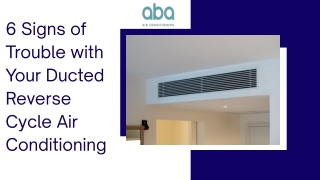 6 Signs of Trouble with Your Ducted Reverse Cycle Air Conditioning