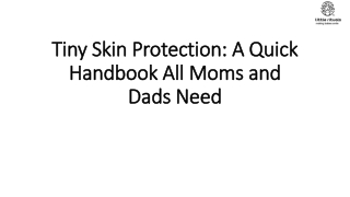 Tiny Skin Protection: A Quick Handbook All Moms and Dads Need