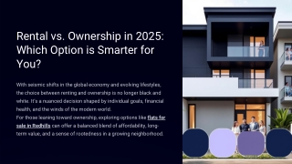 Rental vs. Ownership in 2025 Which Option is Smarter for You