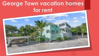George Town vacation homes for rent