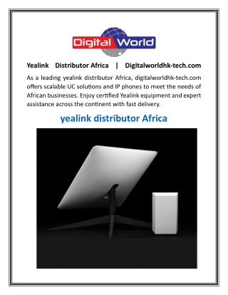Yealink Distributor Africa  Digitalworldhk-tech.com