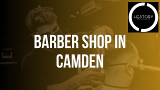 Barber Shop in  Camden- Hestory Men's Grooming