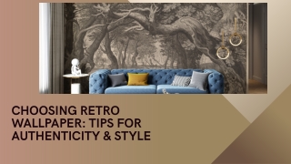 Choosing Retro Wallpaper: Tips for Authenticity & Style