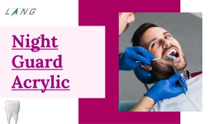 night guard acrylics