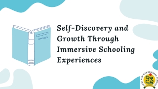 Self-Discovery and Growth Through Immersive Schooling Experiences