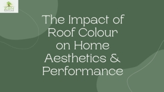 The Impact of Roof Colour on Home Aesthetics & Performance