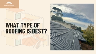 What type of roofing is best?