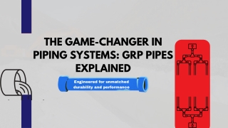 The Game-Changer in Piping Systems: GRP Pipes Explained
