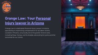 Orange-Law-Your-Personal-Injury-lawyer-in-Arizona.pptx