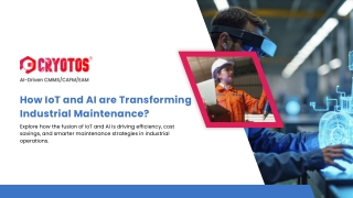 How IoT and AI are Transforming Industrial Maintenance?