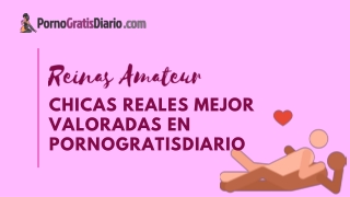 Reinas Amateur Chicas Reales Mejor Valoradas en Pornogratisdiario