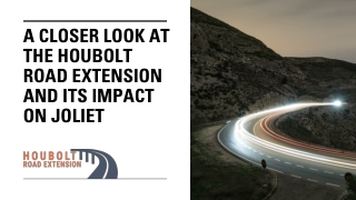 A Closer Look at the Houbolt Road Extension and Its Impact on Joliet