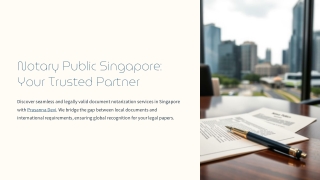 Notary Public Singapore: Your Trusted Partner
