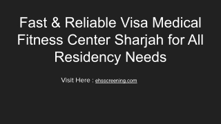 Fast & Reliable Visa Medical Fitness Center Sharjah for All Residency Needs