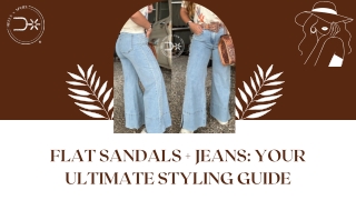 Flat Sandals   Jeans Your Ultimate Styling Guide