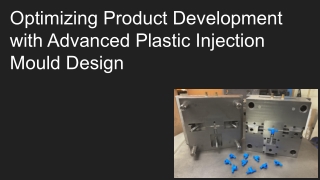 Innovative Approaches to Plastic Injection Mould Design for Efficient Manufactur