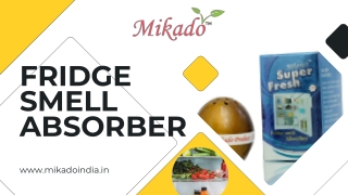 How Mikado Fridge Smell Absorber Works as the Best Fridge Freshener and Odor Remover