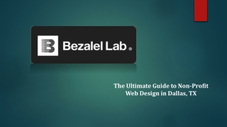 The Ultimate Guide to Non-Profit Web Design in Dallas, TX