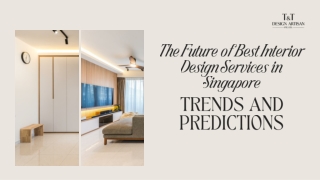 The Future of Best Interior Design Services in Singapore Trends and Predictions