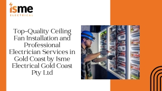 Top-Quality Ceiling Fan Installation and Professional Electrician Services in Gold Coast by Isme Electrical Gold Coast P