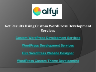 Get Results Using Custom WordPress Development Services