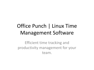 Linux Time Management Software-Track Time & Boost Productivity with Office Punch