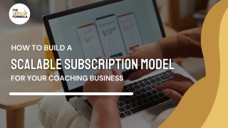 How to Build a Scalable Subscription Model for Your Coaching Business