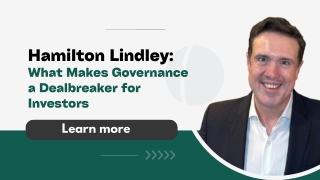 Hamilton Lindley: What Makes Governance a Dealbreaker for Investors