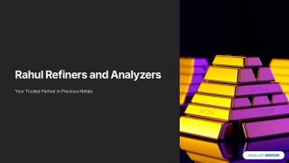 Rahul Refiners and Analyzers: Trusted Gold & Silver Trading Experts in Kolkata