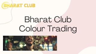 Bharat Club Colour Trading